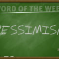Mindset, Optimism, Optimist, Parenting, Pessimism, Pessimist, Reaction, World View, Caution, Motivation, Pragmatism