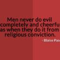 Blaise Pascal, Man, Evil, Religion, Religious, Conviction,
