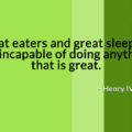 Great, Greatness, Eat, Eater, Sleep, Sleeper, Do, Capable, Incapable, King Henry, Henry IV,