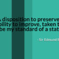 Disposition, Preserve, Ability, Improve, Standard Statesman, Edmund Burke, Politics, Philosophy,