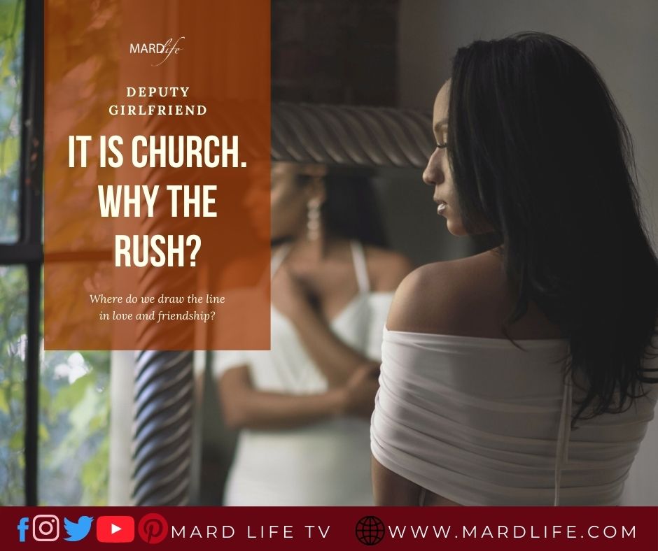 It Is Church. Why The Rush? (Deputy Girlfriend)