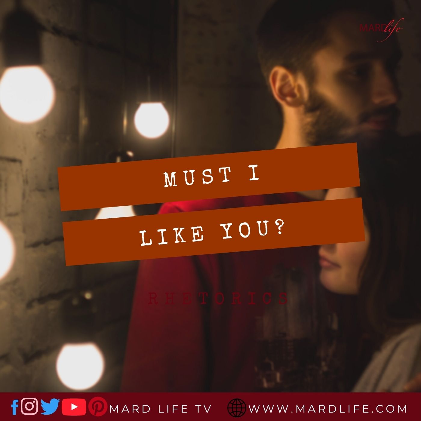 Must I Like You? – RHETORICS