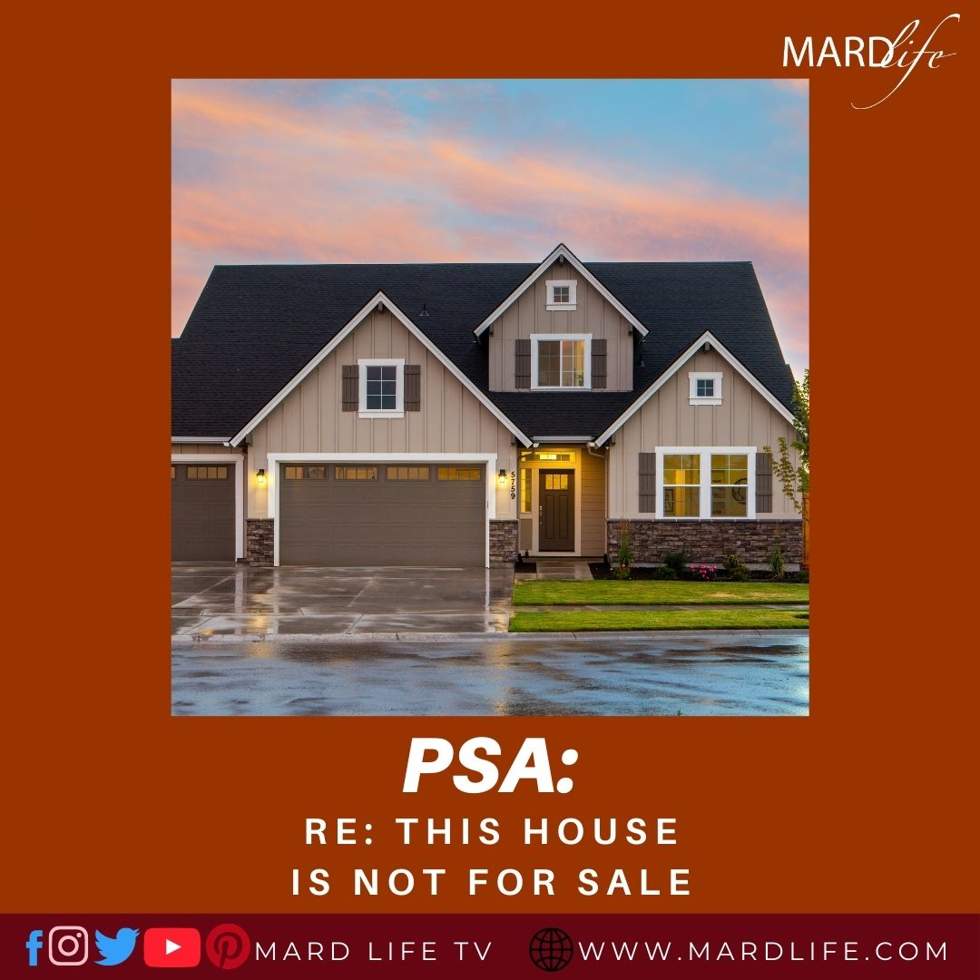 PSA: Re: This House Is Not For Sale