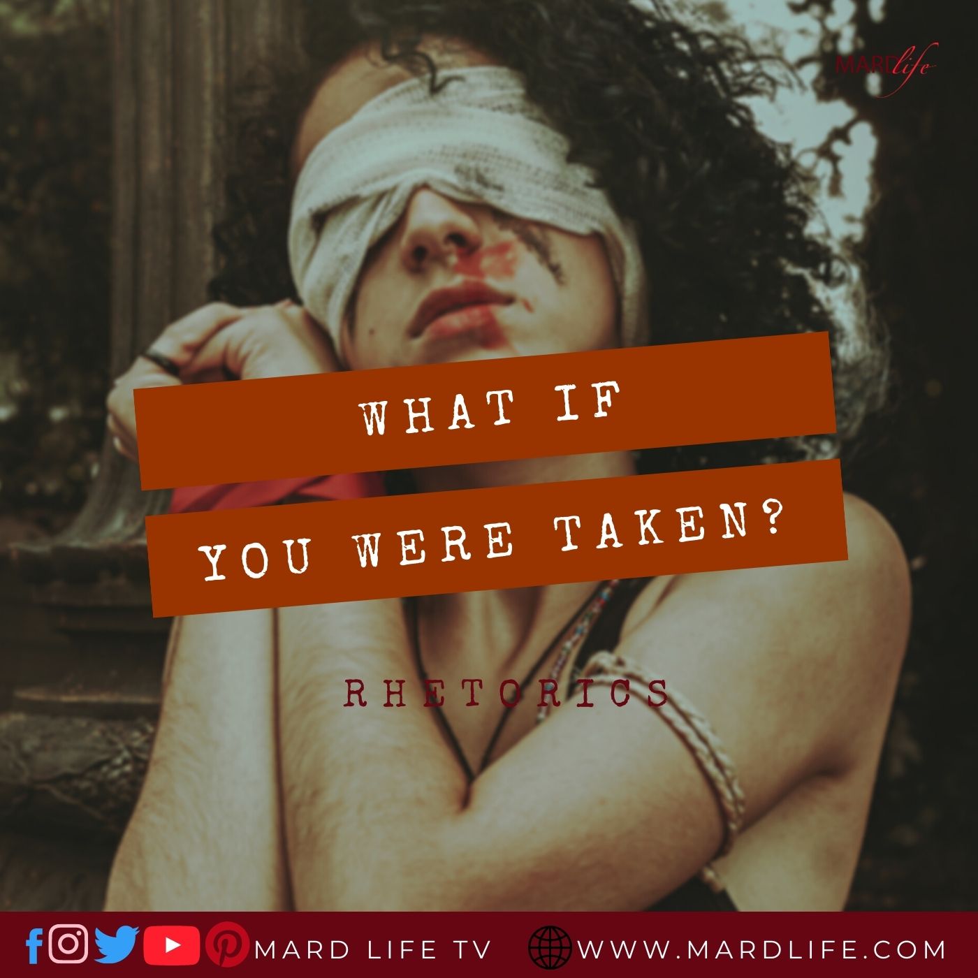 What If You Were Taken? – RHETORICS