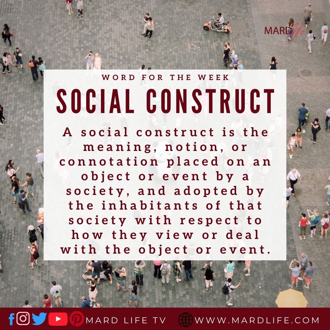 Social Construct (Word For The Week)