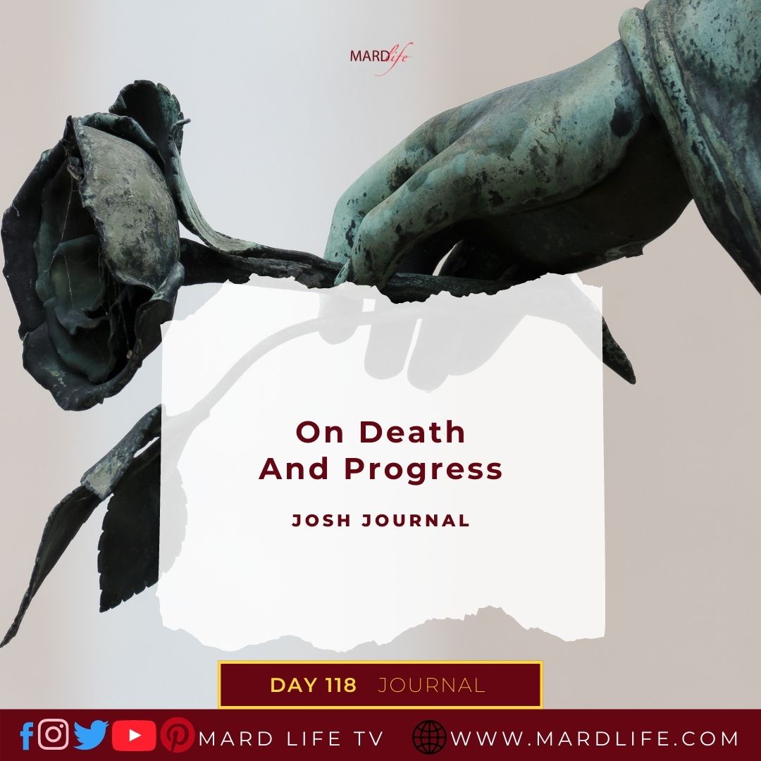 On Death And Progress - Josh Journal