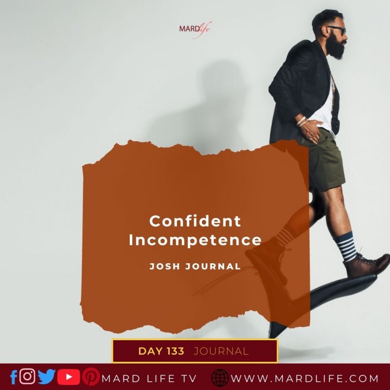 Confident, Incompetence, Confident, Incompetent, Unqualified, Swagger, Arrogance, Pride, Illogical, Disaster,