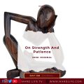 Patience, Patient, Strength, Energy, Impatience, Masculine, Feminine, Balance, Offence, Forgiveness,