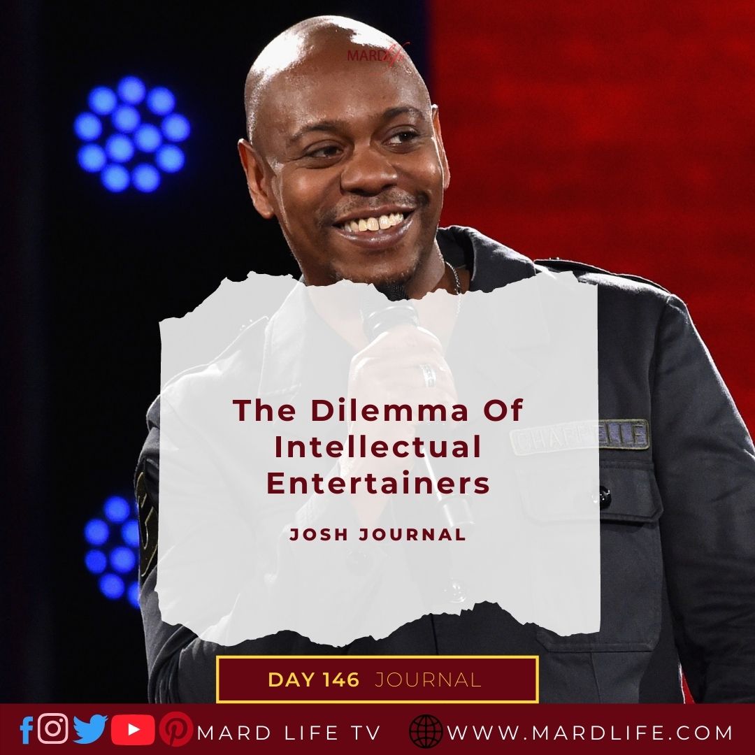 The Dilemma Of Intellectual Entertainers - Josh Journal