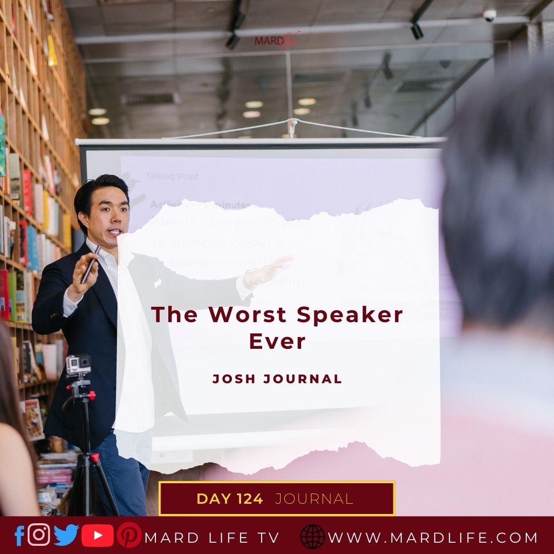 The Worst Speaker Ever - Josh Journal