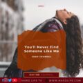 Someone Like Me, Someone Like You, Love, Relationship, Dating, Marriage, Break Up, Divorce, Split, Fight,