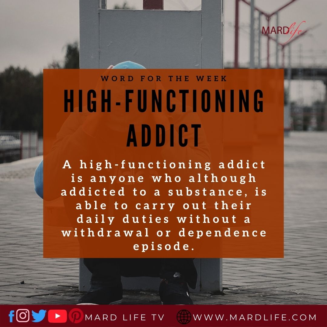 High-Functioning Addict (Word For The Week)
